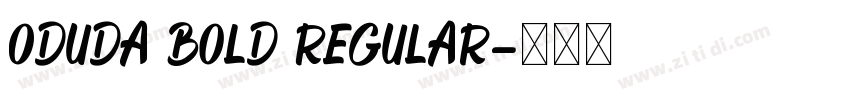 Oduda Bold Regular字体转换 Oduda Bold Regular字体转换